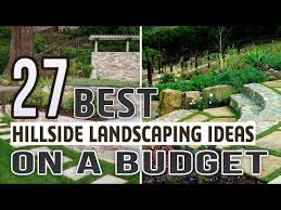 Hillside Landscaping Ideas On A Budget