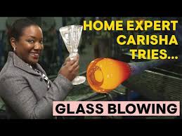 Home Expert Carisha Tries Glass Blowing