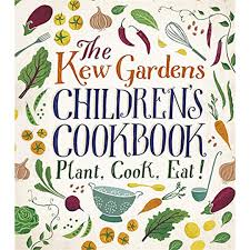 The Kew Gardens Children S Cookbook