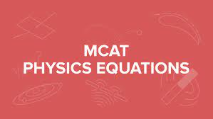 Mcat Physics Equations Everything You