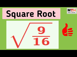 Square Root Of 9 16 Root 9 16