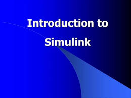Ppt Introduction To Simulink