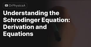 Schrodinger Equation Derivation