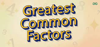 Greatest Common Factor Gcf
