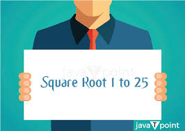 Square Root 1 To 25 Javatpoint