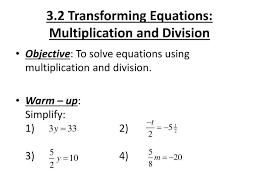 Ppt 3 2 Transforming Equations
