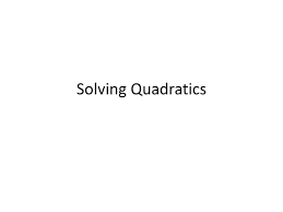 Ppt Solving Quadratics Powerpoint