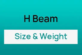 h beam sizes and weight chart free