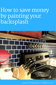 How To Paint A Backsplash To Look Like Tile