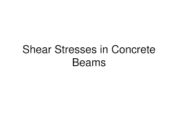 ppt shear stresses in concrete beams