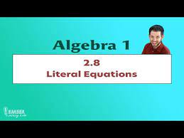 2 8 Literal Equations Algebra 1