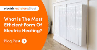 Most Efficient Form Of Electric Heating