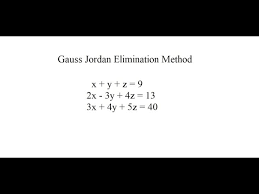 Gauss Jordan Elimination Method X Y Z 9
