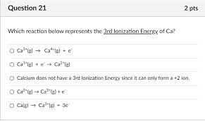 3rd Ionization Energy Of Ca Ca3