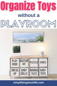 Organizing Toys Without A Playroom