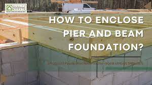 how to enclose pier and beam foundation