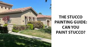 The Stucco Painting Guide What S The