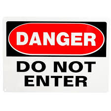 In Aluminum Danger Do Not Enter Sign