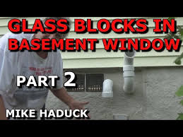 Glass Blocks In Basement Windows Part