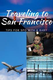 Traveling To San Francisco With A Baby