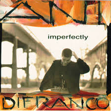 Imperfectly Ani Difranco