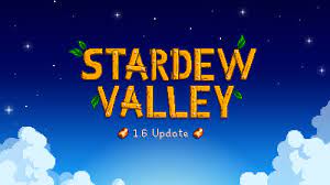 Stardew Valley 1 6 Update