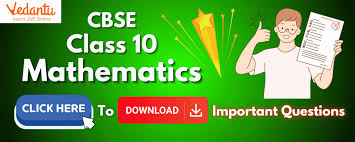 Cbse Important Questions For Class 10 Maths