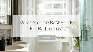 What Are The Best Blinds For Bathrooms