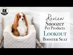 Snoozer Pet Lookout Booster The Best
