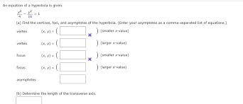 Solved An Equation Of Hyperbola Is