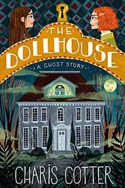 The Dollhouse A Ghost Story