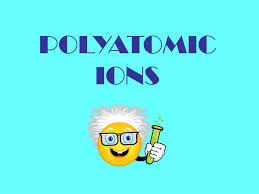 Polyatomic Ions Powerpoint Presentation