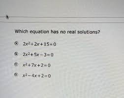 Equation Has No Real Solutions 2x