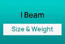 i beam weight sizes chart