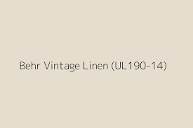 Behr Vintage Linen Ul190 14 Color Hex