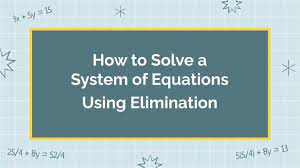 Of Equations Using Elimination