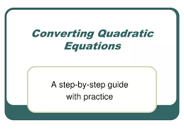 Ppt Converting Quadratic Equations