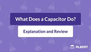 What Does A Capacitor Do Explanation