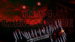 The Ultimate Fnaf4 Guide Part 1 The