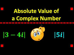 Absolute Value Of A Complex Number