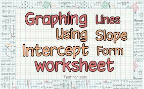 Using Slope Intercept Form Worksheets