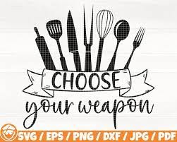 Buy Choose Your Weapon Svg Eps Png Dxf