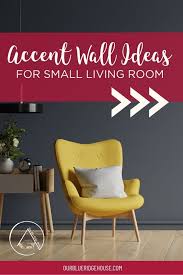 Accent Wall Ideas For Small Living Room