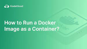 how to run a docker image as a container