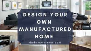 Design Your Own Manufactured Home