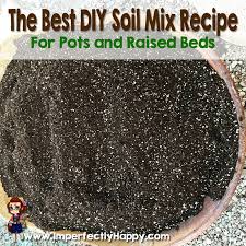 The Best Diy Soil Mix Recipe The