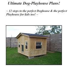 Dog House Plans Playhouse Plans