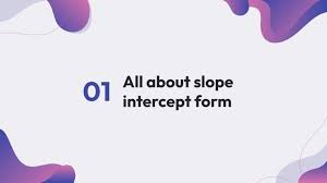 To Slope Intercept Form