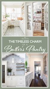 The Timeless Charm Of A Butler S Pantry