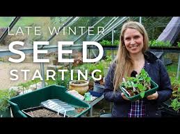 Late Winter Seed Starting For The